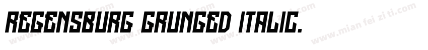 Regensburg Grunged Italic字体转换